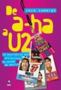 De A-ha a U2 : os bastidores das entrevistas do mundo da música