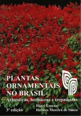Plantas ornamentais no Brasil : arbustivas, herbáceas e trepadeiras
