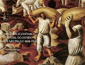 História econômica e social do Estado de São Paulo : 1850-1950