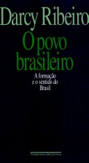 O povo brasileiro : a formação e o sentido do Brasil