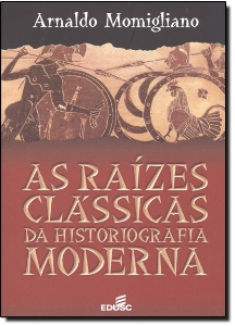 As raízes clássicas da historiografia moderna