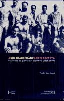 A solidariedade antifascista : brasileiros na Guerra Civil Espanhola (1936-1939)