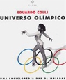 Universo olímpico : uma enciclopédia das Olimpíadas