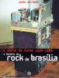 O diário da turma 1976-1986 : a história do rock de Brasília