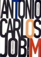 Antonio Carlos Jobim : uma biografia