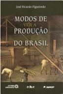 Modos de ver a produção do Brasil