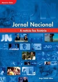 Jornal Nacional : a notícia faz história