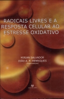 Radicais livres e a resposta celular ao estresse oxidativo