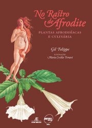 No rastro de Afrodite : plantas afrodisíacas e culinária