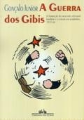 A guerra dos gibis : a formação do mercado editorial brasileiro e a censura aos quadrinhos, 1933-64