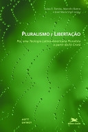 Pluralismo e libertação : por uma teologia latino-americana pluralista a partir da fé cristã