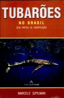 Tubarões no Brasil : guia prático de identificação