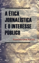 A ética jornalística e o interesse público