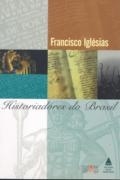 Historiadores do Brasil : capítulos da historiografia brasileira