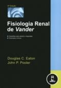 Fisiologia renal de Vander : questões para estudo e respostas, exemplos clínicos