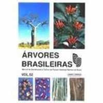 Árvores brasileiras : manual de identificação e cultivo de plantas arbóreas nativas do Brasil, vol. 2