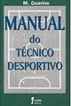 Manual do técnico desportivo : teoria e metodologia do ensino na formação técnico-tático