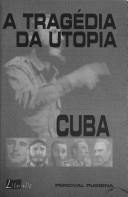Cuba : a tragédia da utopia