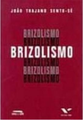Brizolismo : estetização da política e carisma