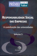 Responsabilidade social das empresas : a contribuição das universidades, volume 5