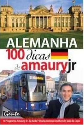 Alemanha : 100 dicas de Amaury Jr