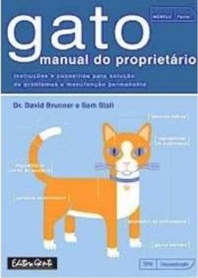 Gato : manual do proprietário : instruções e conselhos para solução de problemas e manutenção permanente