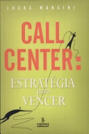 Call Center : estratégia para vencer