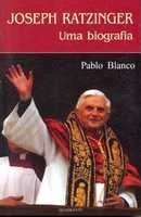 Joseph Ratzinger : uma biografia