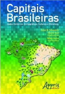 Capitais brasileiras : dados históricos, demográficos, culturais e midiáticos