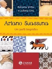 Ariano Suassuna : um perfil biográfico
