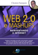 Web 2.0 e mashups : reinventando a Internet
