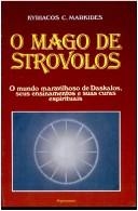 O mago de Strovolos : o extraordinário mundo de quem faz curas espirituais