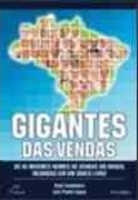 Gigantes das vendas : os 50 maiores nomes de vendas no Brasil reunidos em um único livro
