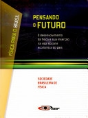 Física para o Brasil : pensando o futuro : o desenvolvimento da física e sua inserção na vida social e econômica do país