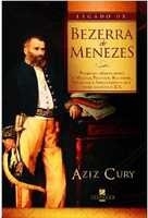 Legado de Bezerra de Menezes : pesquisa inédita sobre o médico, político, religioso, pedagogo e abolicionista que viveu no século XIX