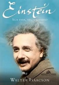 Einstein : sua vida, seu universo