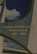 Cronologia da política externa do Governo Lula : 2003-2006. –
