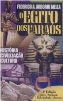 O Egito dos faraos : história, civilização, cultura