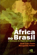 África no Brasil : a formação da língua portuguesa
