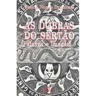 As dobras do sertão : palavra e imagem : o neobarroco em Grande sertão-veredas, de Guimarães Rosa, e em Imagens do grande sertão, de Arlindo Daibert