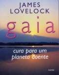 Gaia : cura para um planeta doente