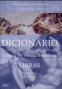 Dicionário enciclopédico ilustrado trilíngüe da língua de sinais brasileira : volume I : sinais da A a L