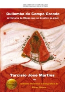 Quilombo do Campo Grande : a história de Minas roubada do povo