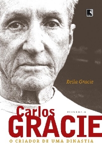 Carlos Gracie : o criador de uma dinastia