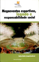 Megaeventos esportivos, legado e responsabilidade social : Katia Rubio (organizadora)