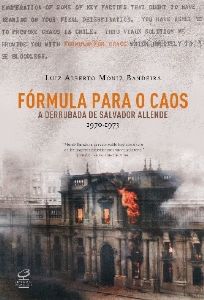 Fórmula para o caos : a derrubada de Salvador Allende (1970-1973)