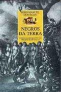 Negros da terra : índios e bandeirantes nas origens de São Paulo