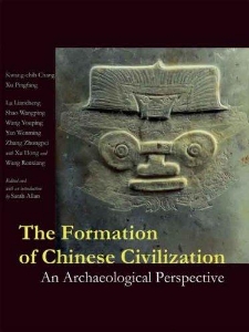 The Formation of chinese civilization : an archaeological perspective