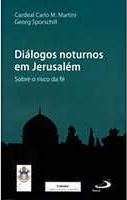 Diálogos noturnos em Jerusalém : sobre o risco da fé