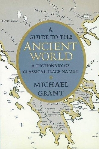 A guide to the ancient world : a dictionary of classical place names